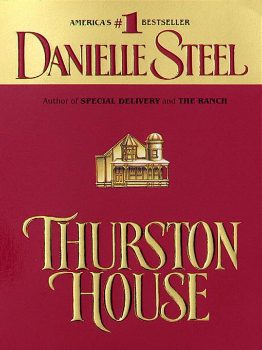 Title details for Thurston House by Danielle Steel - Wait list